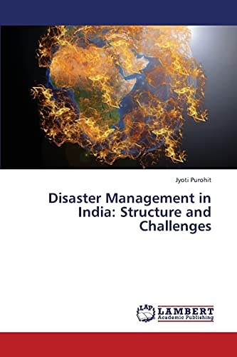 Disaster Management in India: Structure and Challenges