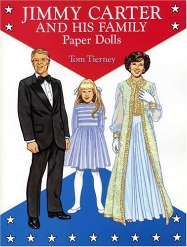 Jimmy Carter and His Family Paper Dolls (Dover President Paper Dolls)