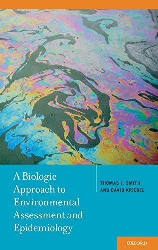 A Biologic Approach to Environmental Assessment and Epidemiology