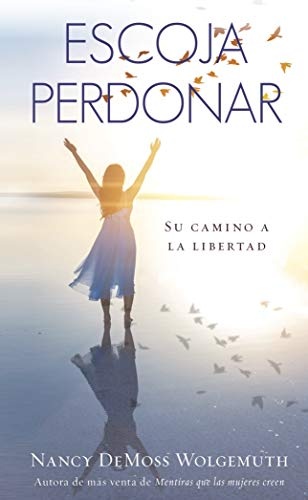 Escoja perdonar (Spanish Edition)