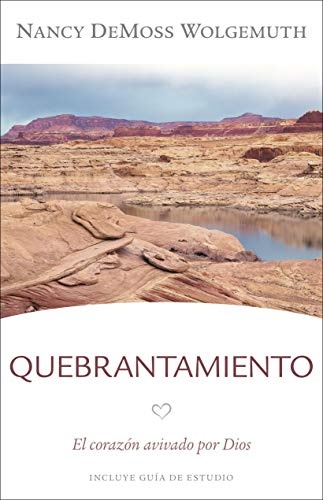 Quebrantamiento: El corazÃ³n avivado por Dios (Spanish Edition)