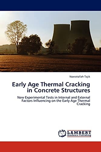 Early Age Thermal Cracking in Concrete Structures: New Experimental Tests in Internal and External Factors Influencing on the Early Age Thermal Cracking