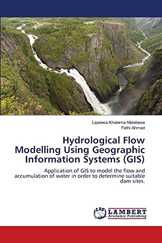 Hydrological Flow Modelling Using Geographic Information Systems (GIS): Application of GIS to model the flow and accumulation of water in order to determine suitable dam sites.