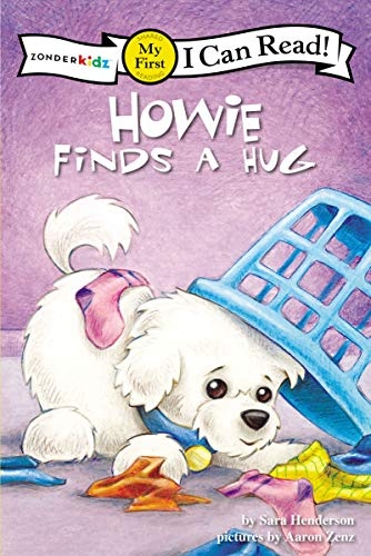 Howie Finds a Hug: My First (I Can Read! / Howie Series)