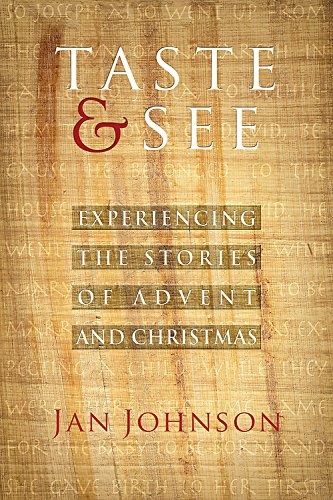 Taste and See: Experiencing the Stories of Advent and Christmas
