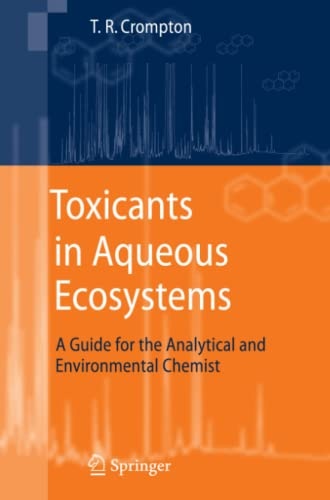 Toxicants in Aqueous Ecosystems: A Guide for the Analytical and Environmental Chemist