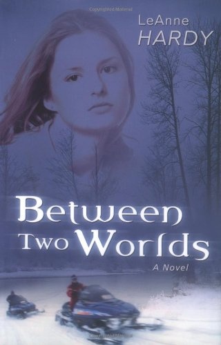 Between Two Worlds: A Novel