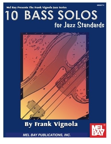 Mel Bay 10 Solos for Jazz Standards for Bass Book