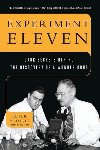 Experiment Eleven: Dark Secrets Behind the Discovery of a Wonder Drug