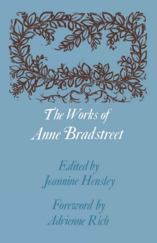 The Works of Anne Bradstreet (John Harvard Library)