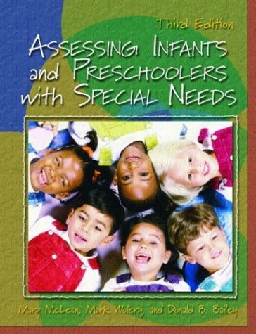Assessing Infants and Preschoolers with Special Needs (3rd Edition)