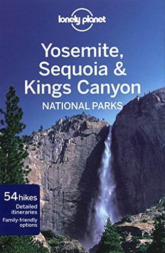Lonely Planet Yosemite, Sequoia & Kings Canyon National Parks (Travel Guide)