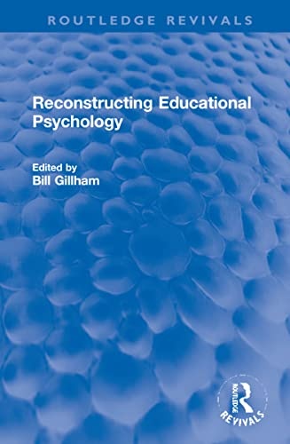 Reconstructing Educational Psychology (Routledge Revivals)