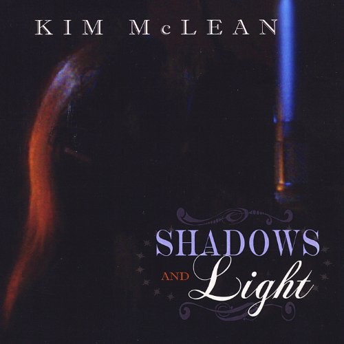 Shadows and Light by Kim Mclean [Audio CD]