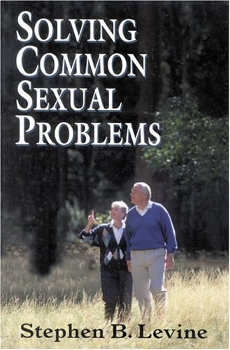 Solving Common Sexual Problems: Toward a Problem-Free Sexual Life (The Master Work Series)