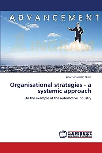 Organisational strategies - a systemic approach: On the example of the automotive industry