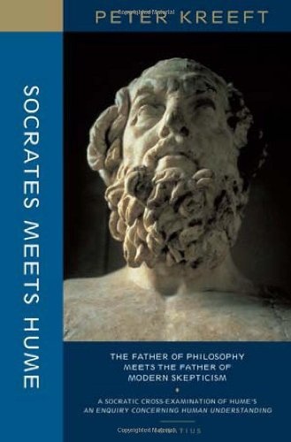 Socrates Meets Hume : The Father of Philosophy Meets the Father of Modern Skepticism