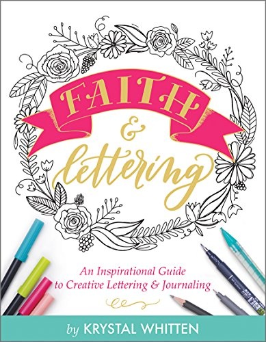 Faith & Lettering: An Inspirational Guide to Creative Lettering & Journaling (Deluxe Signature Journals)
