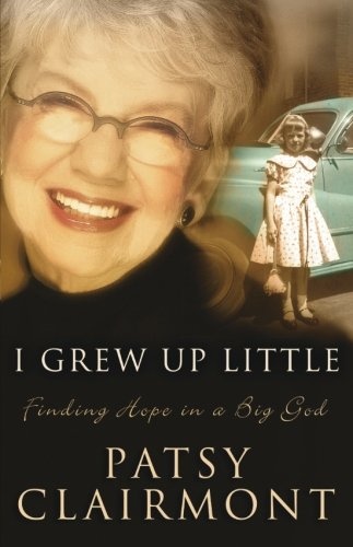 I Grew Up Little: Finding Hope in a Big God