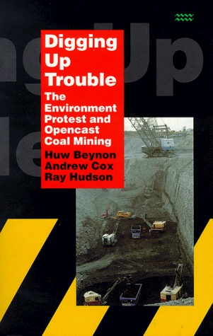 Digging Up Trouble: The Environmental Protest and Opencast Coal Mining