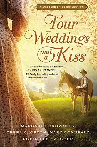 Four Weddings and a Kiss: A Western Bride Collection