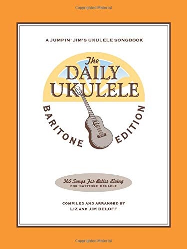 The Daily Ukulele - Baritone Edition (Jumpin' Jim's Ukulele Songbook)