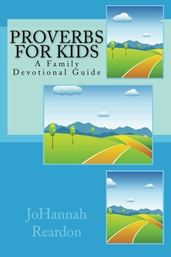 Proverbs for Kids: A Family Devotional Guide