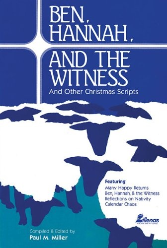 Ben, Hannah and the Witness: And Other Christmas Scripts