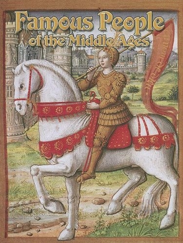 Famous People of the Middle Ages (Medieval World (Crabtree Paperback))