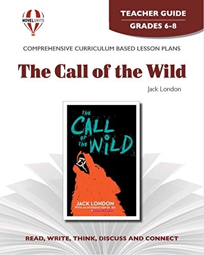 The Call of the Wild - Teacher Guide by Novel Units