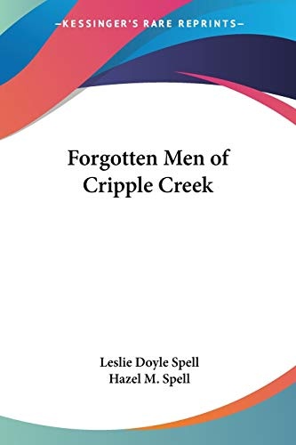 Forgotten Men of Cripple Creek