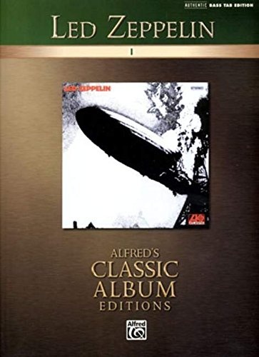Led Zeppelin I (Authentic Bass TAB Edition) (Alfred's Classic Album Editions)
