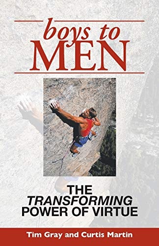 Boys To Men: The Transforming Power of Virtue