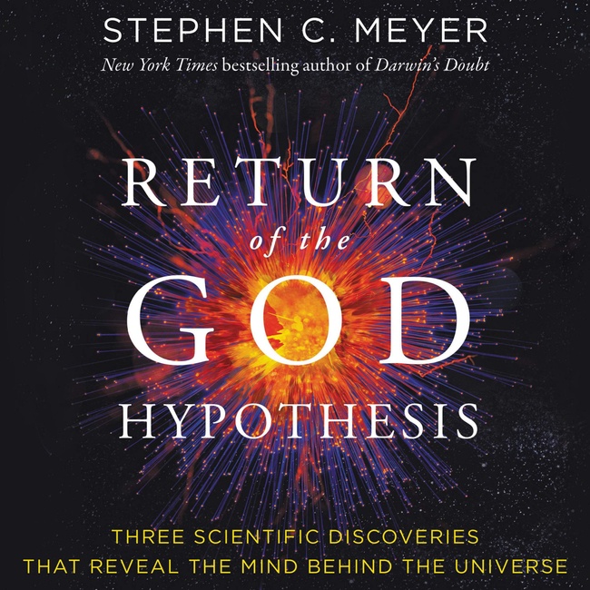 The Return of the God Hypothesis: Compelling Scientific Evidence for the Existence of God