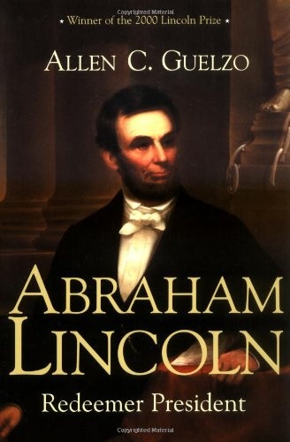 Abraham Lincoln: Redeemer President (Library of Religious Biography (LRB))
