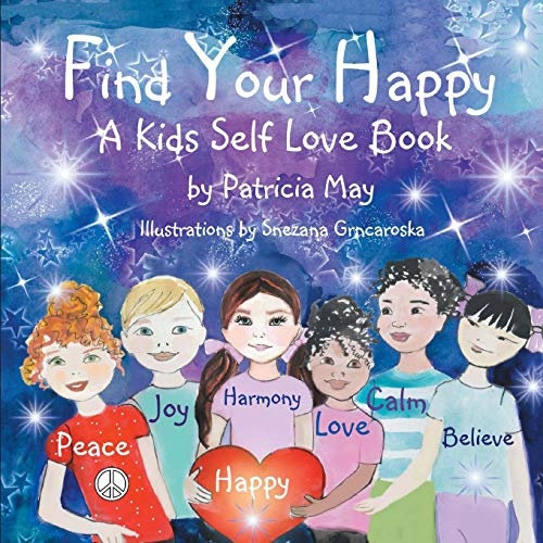 Find Your Happy!: A Kid's Self Love Book (Empower Kids Series)