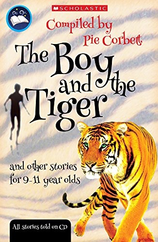 The Boy and the Tiger and Other Stories for 9 to 11 Year Olds (Storyteller)