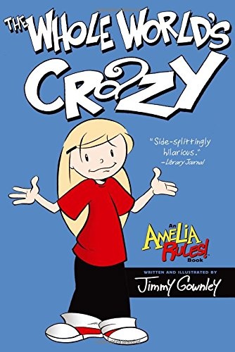 The Whole World's Crazy (Amelia Rules!)