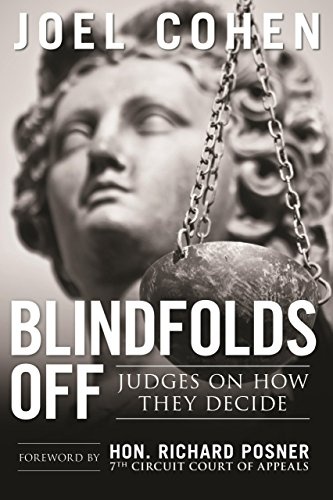 Blindfolds Off: Judges On How They Decide