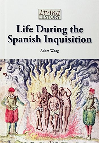 Life During the Spanish Inquisition (Living History (Reference Point))