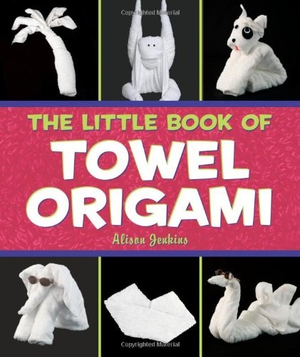 The Little Book of Towel Origami