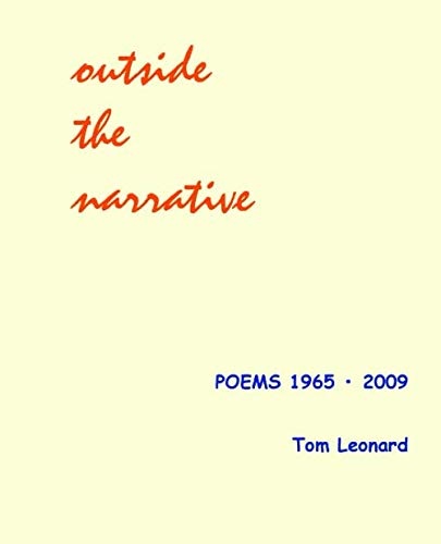 Outside the narrative: Poems 1965 - 2009