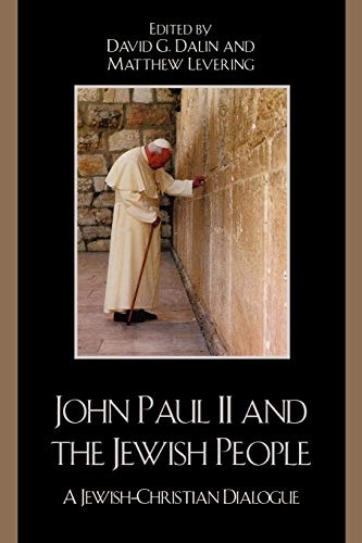 John Paul II and the Jewish People: A Christian-Jewish Dialogue