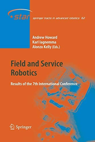 Field and Service Robotics: Results of the 7th International Conference (Springer Tracts in Advanced Robotics, 62)