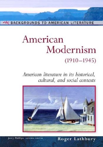 American Modernism: (1910-1945) (Background to American Literature)
