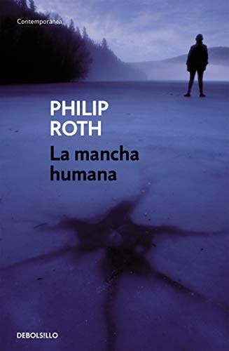 La mancha humana / The Human Stain (ContemporÃ¡nea) (Spanish Edition)