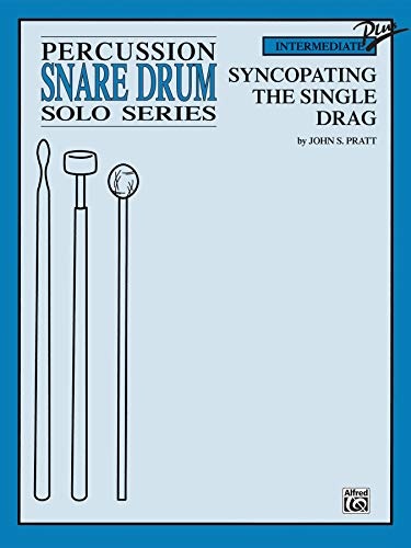 Syncopating the Single Drag: Part(s) (Percussion Solo Series)