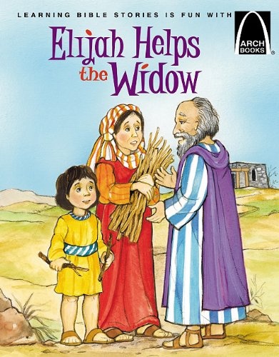 Elijah Helps a Widow - Arch Books