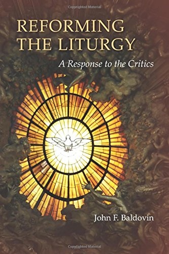 Reforming the Liturgy: A Response to the Critics (Pueblo Books)