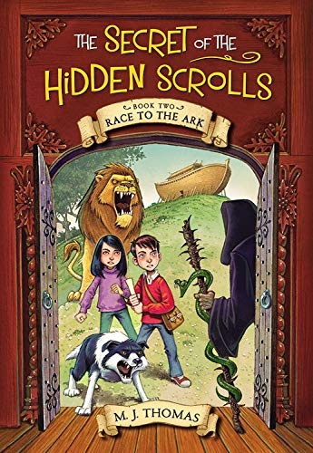The Secret of the Hidden Scrolls: Race to the Ark, Book 2 (The Secret of the Hidden Scrolls, 2)